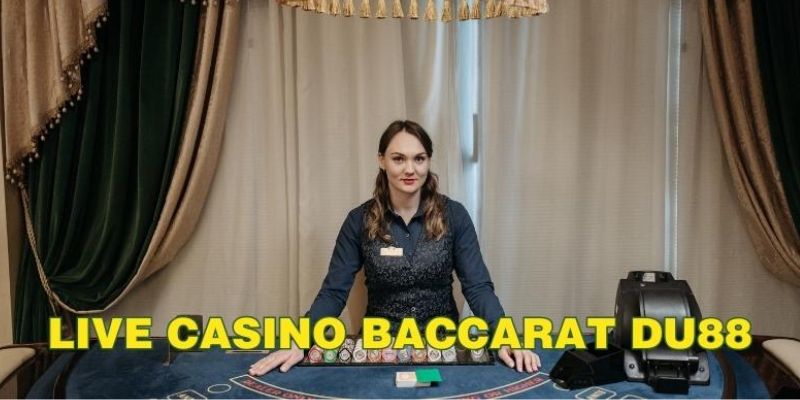 Baccarat DU88 - Điểm Đến Hấp Dẫn Cho Người Yêu Cá Cược - CAVON
