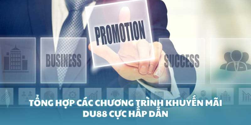 Khuyến Mãi DU88 - Những Thông Tin Bạn Cần Lưu Ý Tại Nhà Cái - CAVON