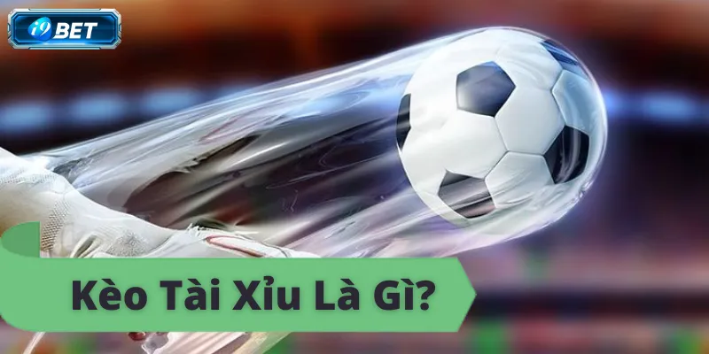 Kèo Tài Xỉu i9bet: Hướng Dẫn Chi Tiết và Mẹo Chơi - CAVON