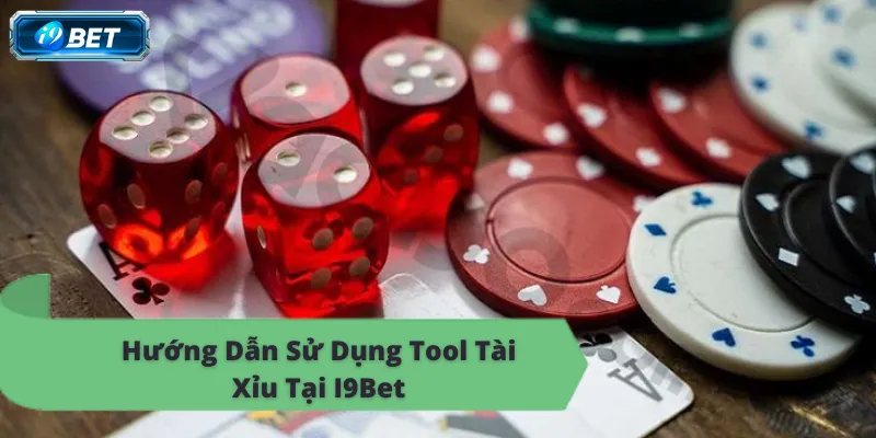 Tool Tài Xỉu Là Gì? Tìm Hiểu Về Tool Tài Xỉu Tại I9bet - CAVON