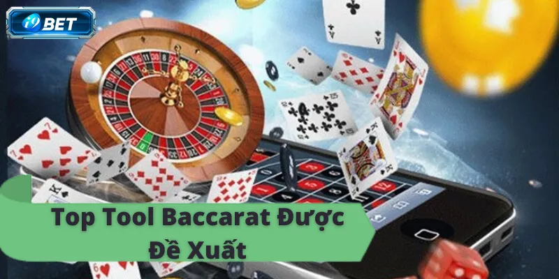 Tool Baccarat Là Gì Tại i9bet? Tìm Hiểu Công Cụ Hỗ Trợ - CAVON