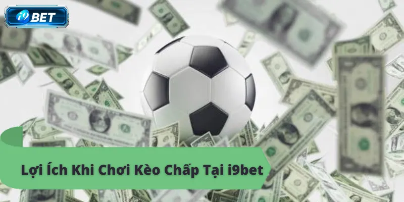 Kèo Chấp Bóng Đá i9bet – Hướng Dẫn Chi Tiết Và Bí Quyết - CAVON