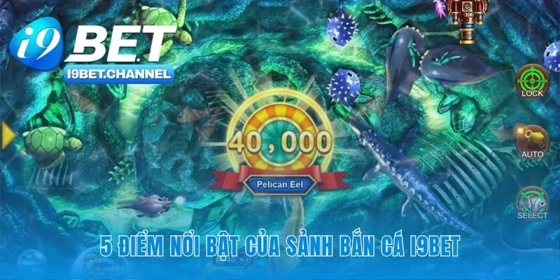 Bắn Cá i9Bet - Sảnh Game Đổi Thưởng Tiền Thật 2026 - CAVON