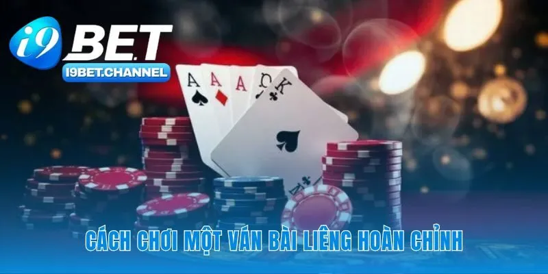 Liêng | Hướng Dẫn Luật Chơi Từ A-Z Cho 2-6 Người | i9Bet - CAVON