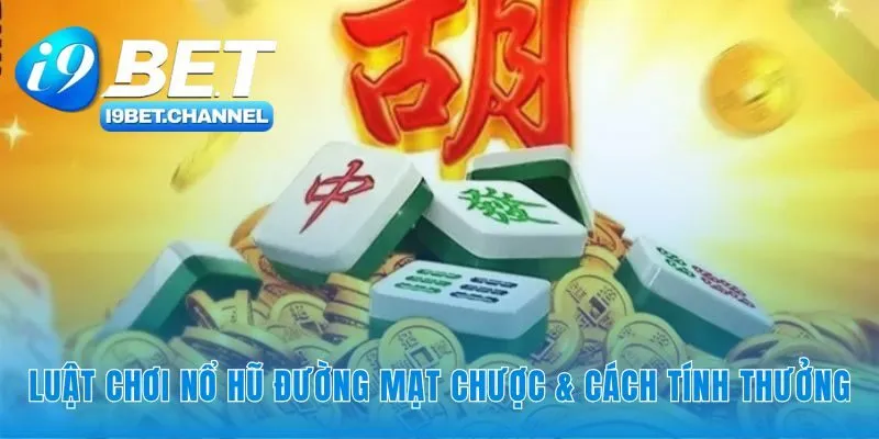Nổ Hũ Đường Mạt Chược | 1024 Cách Thắng Tại i9Bet 2026 - CAVON