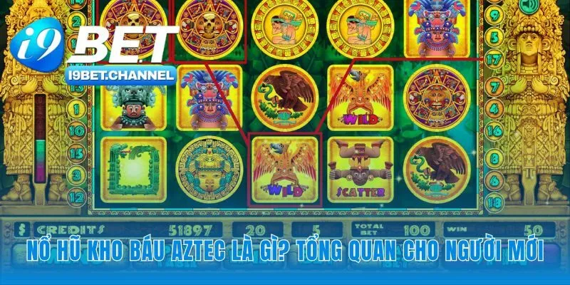 Nổ Hũ Kho Báu Aztec - Hướng Dẫn Luật Chơi RTP 96-5 Tại i9Bet - CAVON