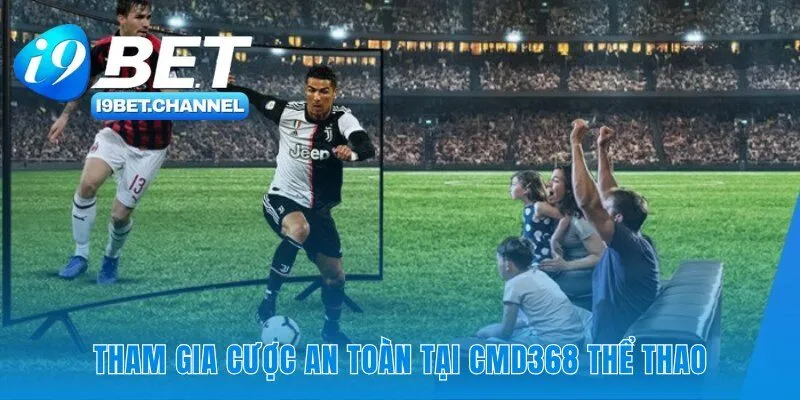 CMD368 Thể thao i9Bet | Kèo Cược Cập Nhật Real-Time - CAVON