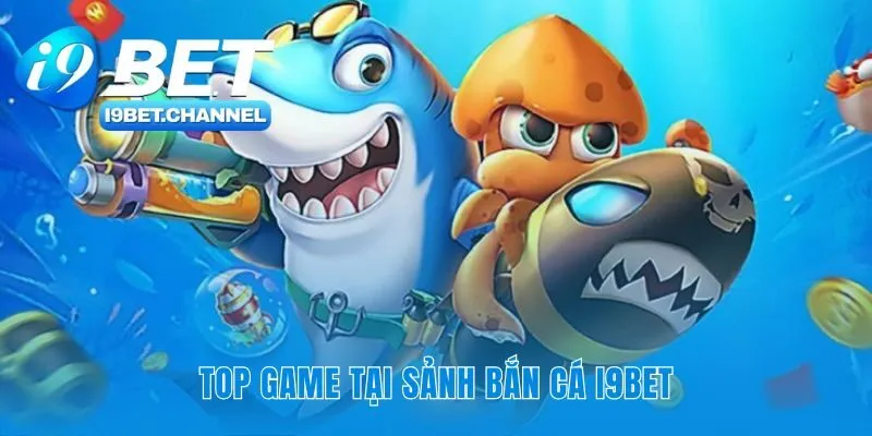 Bắn Cá i9Bet - Sảnh Game Đổi Thưởng Tiền Thật 2026 - CAVON