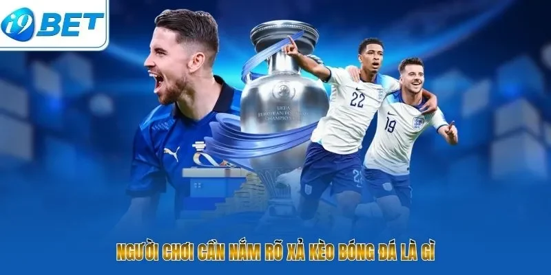 Xả Kèo Bóng Đá Là Gì? 8 Tuyệt Kỹ Thông Minh Để Về Bờ - CAVON