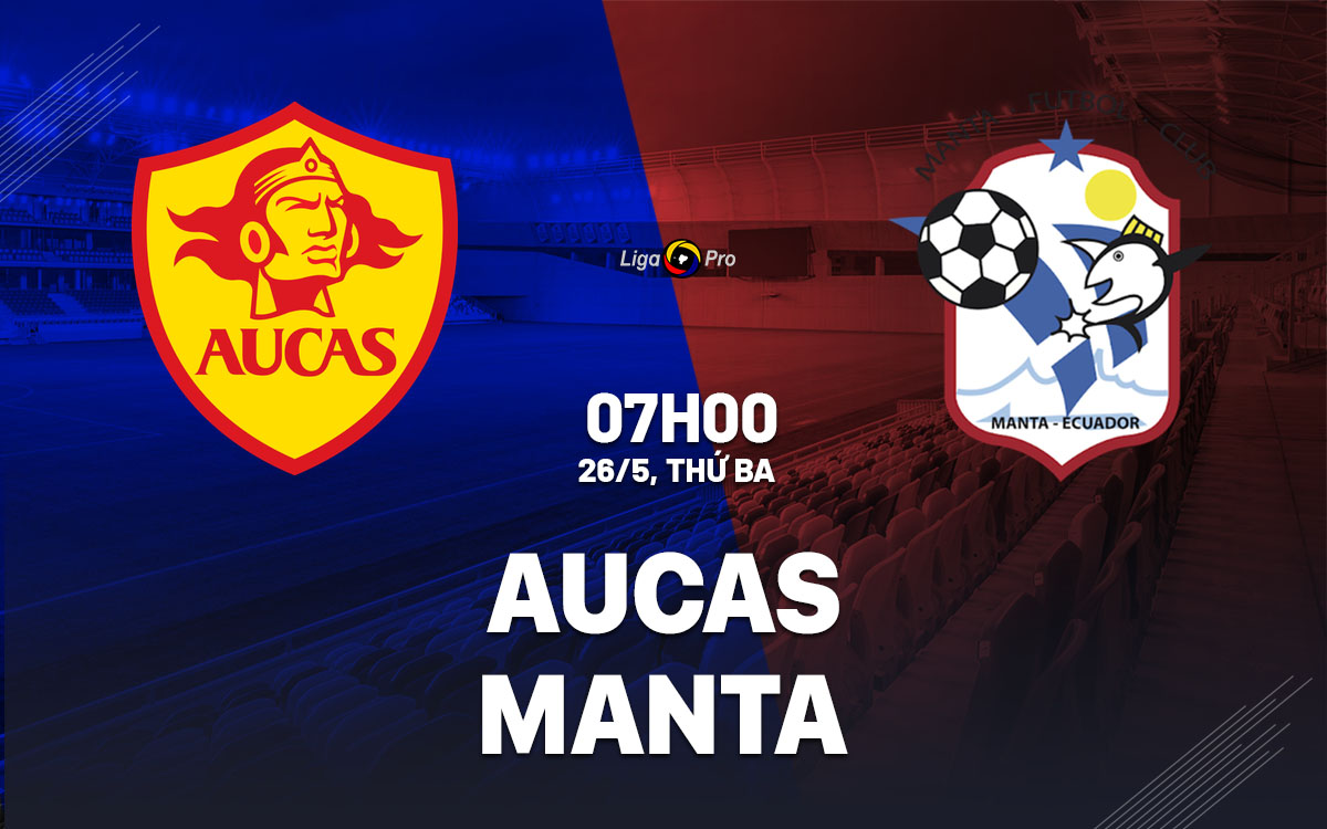 OK9 Nhận Định: Aucas Thống Trị Manta Tại Ecuador Liga Pro 2026 - CAVON